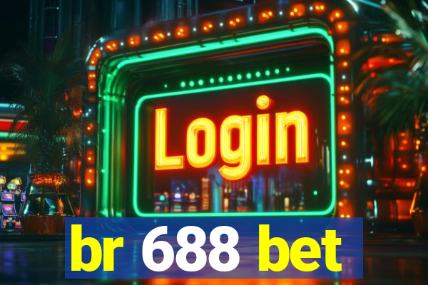 br 688 bet